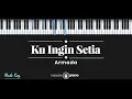 Download Lagu Ku Ingin Setia - Armada (KARAOKE PIANO - MALE KEY)