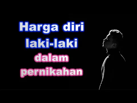 Download MP3 HARGA DIRI LAKI LAKI DALAM PERNIKAHAN