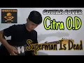 Download Lagu Superman Is Dead - Citra OD || Gitar Cover
