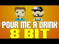 Pour Me A Drink [8 Bit Tribute to Post Malone feat. Blake Shelton] - 8 Bit Universe