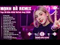 Download Lagu Mạnh Bà Remix ♫ BXH Nhạc Trẻ Remix Hay Nhất ♫ Top 15 Bản EDM TikTok Hot Trend 2025