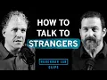 How to Talk to Strangers Dr Nick Epley Dr Andrew Huberman