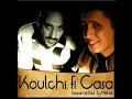 Kolchi Fi Casa - Sy Mehdi & Hassan Elfad