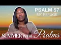 Finding Refuge When Life Feels Overwhelming Psalm 57