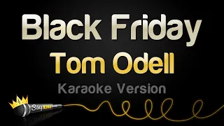 Tom Odell Black Friday Karaoke Version 