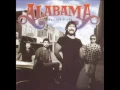 Alabama- I'm In A Hurry (And Don't Know Why)