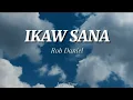 Download Lagu IKAW SANA - Rob Daniel Full Version (Lyrics) 