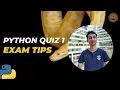 Python Quiz 1 - Exam Tips Exam Tips Important Concepts IIT Madras BSC Degree