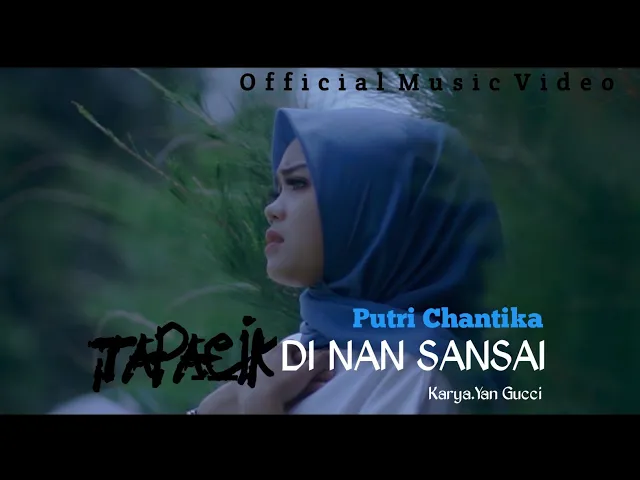 Download MP3 Putri Chantika - Tapacik Di nan Sansai (Official Music Video)