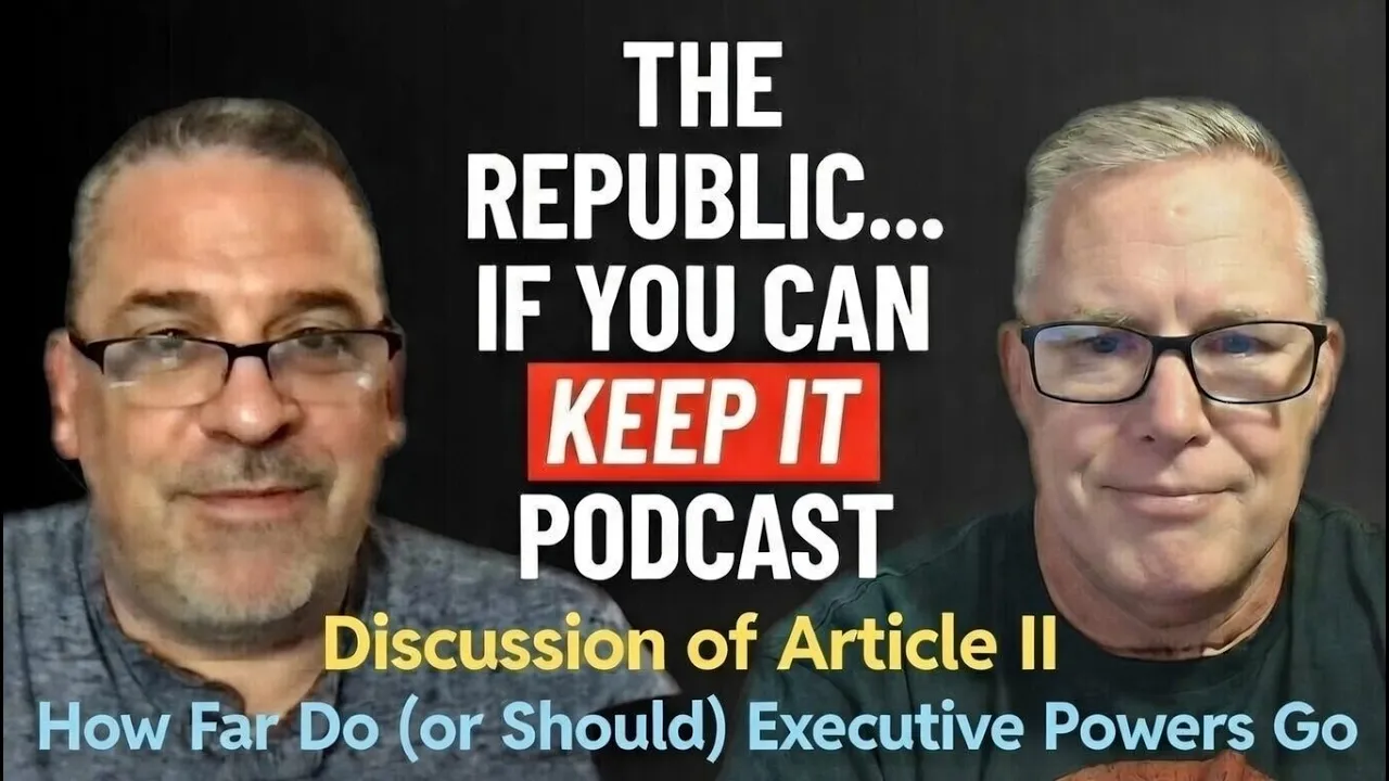 How Far Do (or Should) Executive Power Go? — Article II Deep Dive Explained | The Republic IYCKI #8