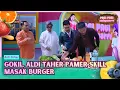 Lagu GOKIL! Aldi Taher Pamer Skill Masak Burger - PAGI PAGI AMBYAR (5/2/26) P3