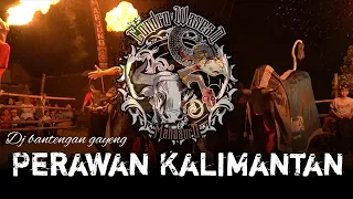 perawan kalimantan bantengan djbendhot condrowasesomahasuro