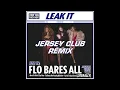 FLO - Leak It Jersey Club Remix