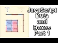 JS Dots and Boxes Part 1 Game Board and Mouse Events