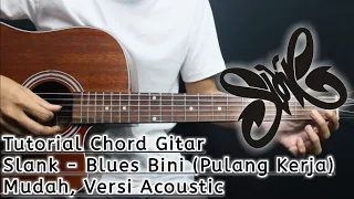 Download Tutorial Chord Slank - Blues Bini (Pulang kerja) MP3