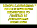 DevOps SysAdmins Nginx phpmyadmin redirecting to instead of phpmyadmin upon login