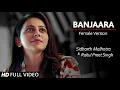 Download Lagu Banjaara - Female Version | Sidharth Malhotra \u0026 Rakul Preet Singh | Hansika Pareek | Ek Villain