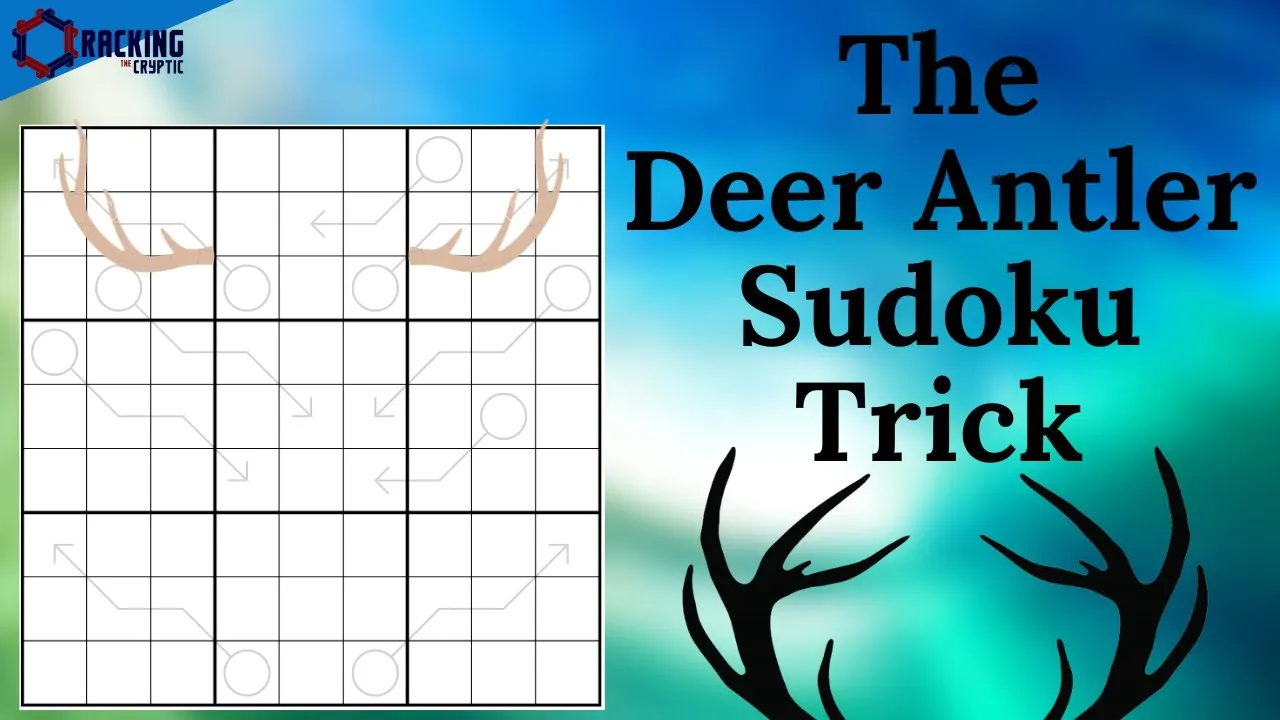 The "Deer Antler" Sudoku Trick
