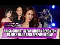 RAISA SPEAK UP DEPAN RIBUAN PENONTON! HAMISH DAUD AKUI RUMAH TANGGA KANDAS BAIK-BAIK! - OSS
