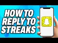 How to Reply to Streaks on Snapchat - Easy Fix