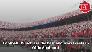 Football Which are the best and worst seats in the Ohio Stadium