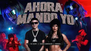 AHORA MANDO YO - DJ Alex, Cande Gonzalez, Santiago Berrio (Video Oficial)