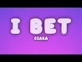 Ciara - I Bet (Lyrics)