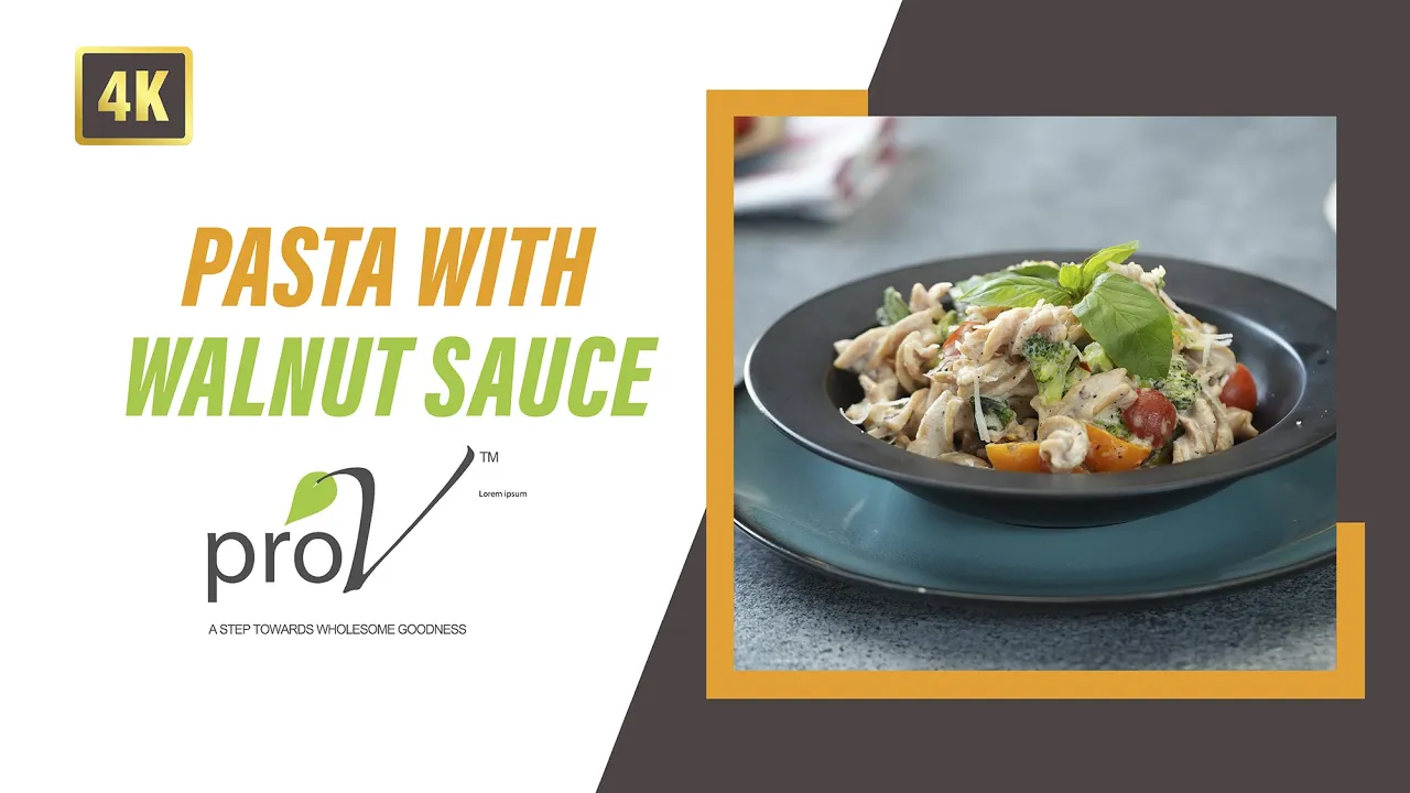 Pasta with Walnut Sauce   #WellnessWednesdays   ProV   Sanjeev Kapoor Khazana