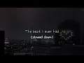 Limi - The Best I Ever Had (slowed down + lyrics)