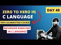 Day 40 - Recursion Exercises LIVE Zero to Hero in C language FREE