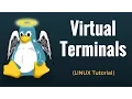 Virtual Terminals TTY - Linux Tutorial for Beginners