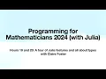 Hours 19 and 20 A tour of Julia features and all about types with Claire Foster
