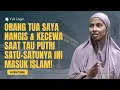 Lagu Air Mata \u0026 Kekecewaan Orang Tuanya, Saat Tau Putri Tunggalnya Memilih Untuk Masuk Islam....