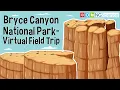 Weathering and Erosion - A Visit to Bryce Canyon National Park