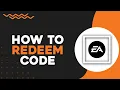How To Redeem Code on EA App Quick Tutorial