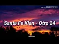 Santa Fe Klan - Otro 24 (Letra)