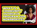 What Is A Community Outreach Program For Nonprofits