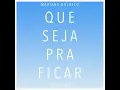 Que Seja Pra Ficar - Acústico