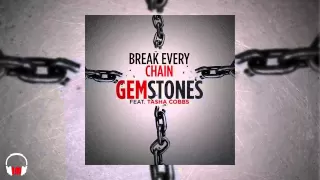 gemstones break every chain feat tasha cobbs 
