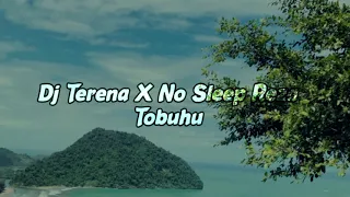 Download DJ TERENA X NO SLEEP || YANG LAGI VIRAL DI TIKTOK TERBARU 2021 MP3