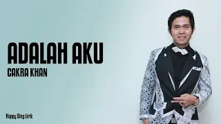 Download Cakra Khan - Adalah Aku (Lirik) MP3