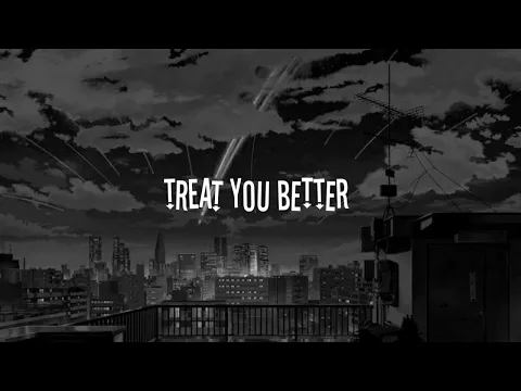 Download MP3 Shawn Mendes - Treat You Better (speed up+lyrics)