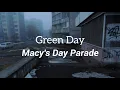 Download Lagu Green Day - Macy's Day Parade (Lyrics)
