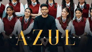 GURU RANDHAWA AZUL MV  GURU RANDHAWA AZUL MV
