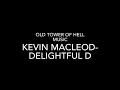 Download Lagu Old Tower of Hell Soundtrack: Kevin MacLeod- Delightful D
