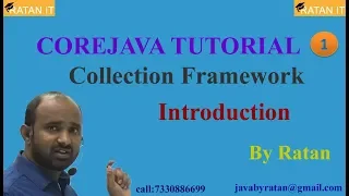 Corejava Tutorial Collection Framework -1 Introduction BY Ratan Sir