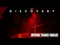 The Discovery Film Teaser Trailer