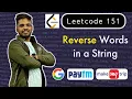 Reverse Words in a String Leetcode 151 Multiple Approaches C Google Paytm MakeMyTrip