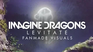 Download Imagine Dragons - Levitate (FANMADE VISUALS) MP3