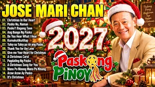 Best Tagalog Christmas Songs 🎄🎶 Paskong Pinoy Medley Collection 2027 🎅 Jose Mari Chan